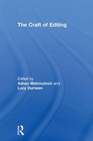 The Craft of Editing de Adnan Mahmutović