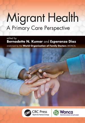 Migrant Health: A Primary Care Perspective de Bernadette N. Kumar