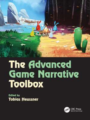 The Advanced Game Narrative Toolbox de Tobias Heussner