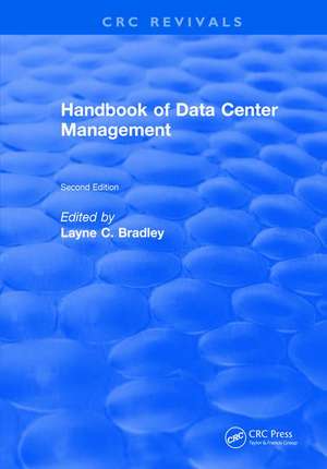 Revival: Handbook of Data Center Management (1998): Second Edition de Wayne C. Bradley