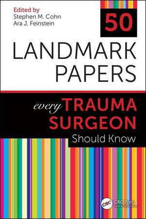 50 Landmark Papers every Trauma Surgeon Should Know de Stephen M Cohn