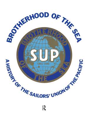 Brotherhood of the Sea: A History of the Sailors' Union of the Pacific, 1885-1985 de Stephen Schwartz