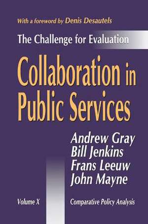 Collaboration in Public Services: The Challenge for Evaluation de Andrew Gray