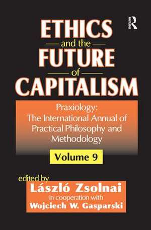 Ethics and the Future of Capitalism de Wojciech W. Gasparski