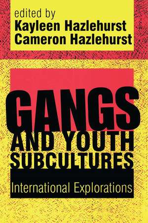 Gangs and Youth Subcultures: International Explorations de Kayleen Hazlehurst