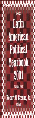 Latin American Political Yearbook: 2001 de Robert G. Breene Jr.