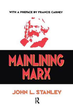 Mainlining Marx de John L. Stanley