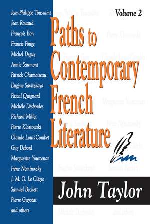 Paths to Contemporary French Literature: Volume 2 de John Taylor