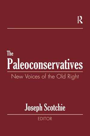 The Paleoconservatives: New Voices of the Old Right de Raphael Israeli