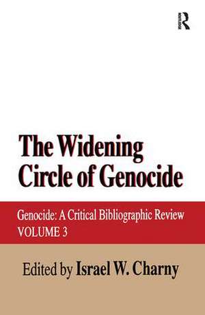 The Widening Circle of Genocide: Genocide - A Critical Bibliographic Review de Israel W. Charny