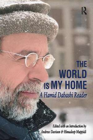 The World is My Home: A Hamid Dabashi Reader de Andrew Davison