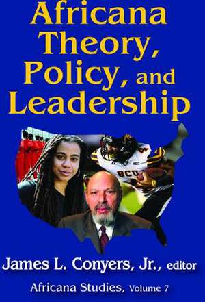 Africana Theory, Policy, and Leadership de Jr. Conyers