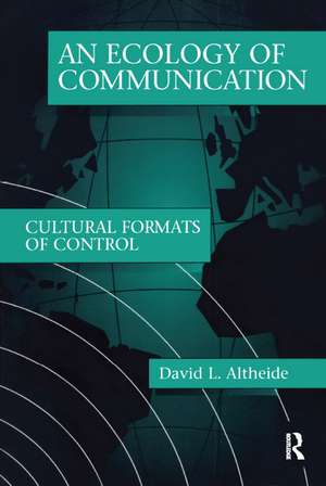 Ecology of Communication de David L. Altheide