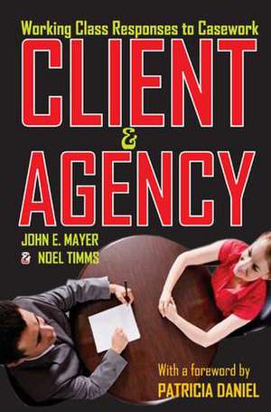 Client and Agency: Working Class Responses to Casework de John Mayer