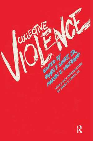 Collective Violence de James F., Jr. Short
