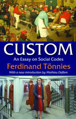 Custom: An Essay on Social Codes de Ferdinand Tonnies