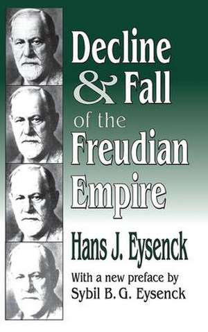 Decline and Fall of the Freudian Empire de Hans Eysenck