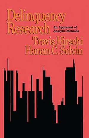 Delinquency Research: An Appraisal of Analytic Methods de Travis Hirschi