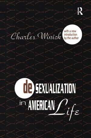 Desexualization in American Life de Charles Winick