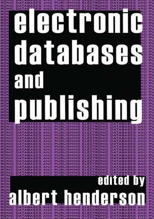 Electronic Databases and Publishing de Albert Henderson