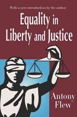 Equality in Liberty and Justice de Antony Flew