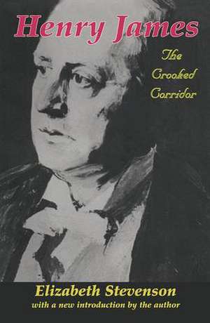 Henry James: The Crooked Corridor de Elizabeth Stevenson