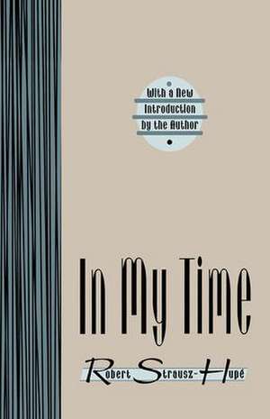 In My Time de Robert Strausz-Hupe