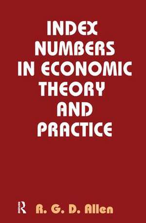 Index Numbers in Economic Theory and Practice de R. G. D. Allen