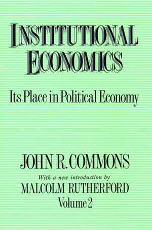 Institutional Economics: Its Place in Political Economy, Volume 2 de Malcolm Rutherford