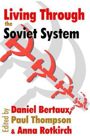 Living Through the Soviet System de Leo Lowenthal