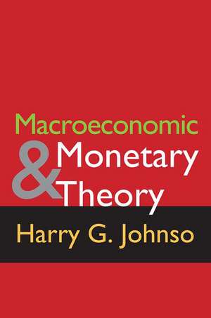 Macroeconomics and Monetary Theory de Harry G. Johnson