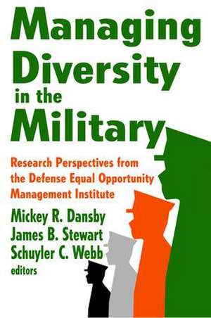 Managing Diversity in the Military: Research Perspectives from the Defense Equal Opportunity Management Institute de James Stewart