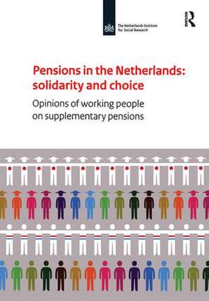 Pensions in the Netherlands: Opinions of Working People on Supplementary Pensions de Stella Hoff