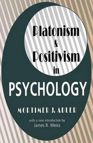 Platonism and Positivism in Psychology de Julie Christian