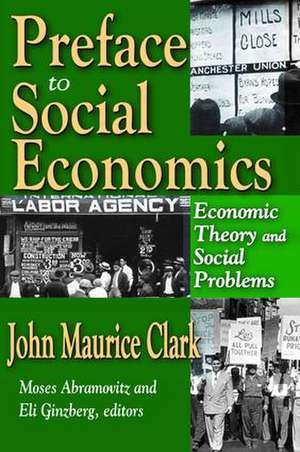 Preface to Social Economics: Economic Theory and Social Problems de John Clark