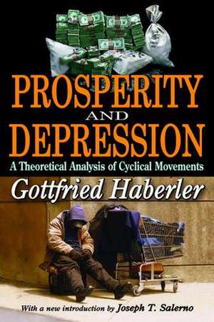 Prosperity and Depression: A Theoretical Analysis of Cyclical Movements de Gottfried Haberler