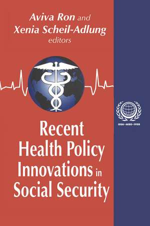 Recent Health Policy Innovations in Social Security de Xenia Scheil-Adlung