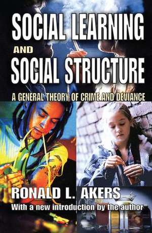 Social Learning and Social Structure: A General Theory of Crime and Deviance de Ronald Akers