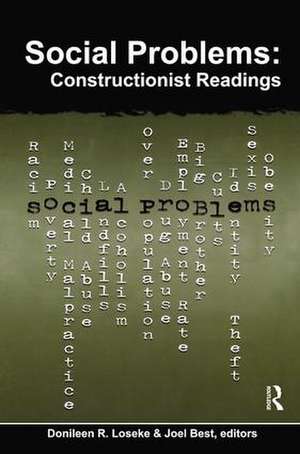 Social Problems: Constructionist Readings de Donileen Loseke