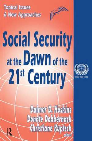 Social Security at the Dawn of the 21st Century: Topical Issues and New Approaches de Eugene Bardach