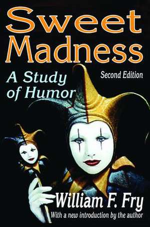 Sweet Madness: A Study of Humor de Joan Lipsitz