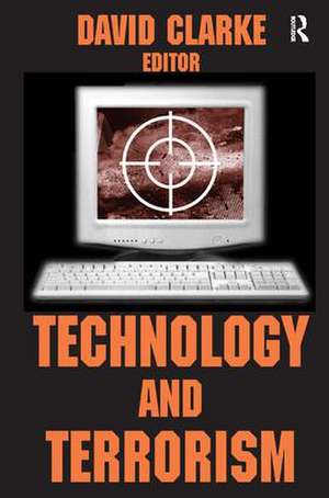 Technology and Terrorism de David Clarke