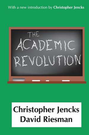 The Academic Revolution de Christopher Jencks