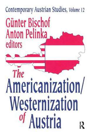 The Americanization/Westernization of Austria de Anton Pelinka