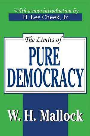 The Limits of Pure Democracy de William Hurrell Mallock