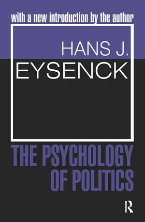 The Psychology of Politics de Hans J. Eysenck