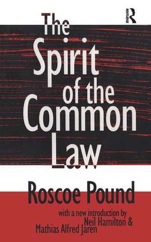 The Spirit of the Common Law de Roscoe Pound