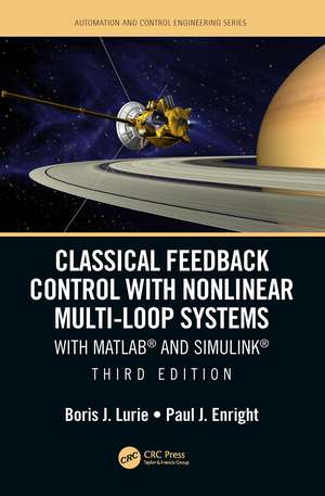 Classical Feedback Control with Nonlinear Multi-Loop Systems: With MATLAB® and Simulink®, Third Edition de Boris J. Lurie