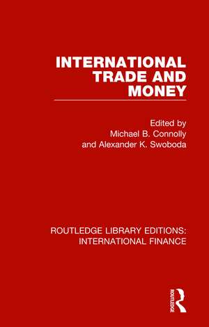 International Trade and Money de Michael B. Connolly