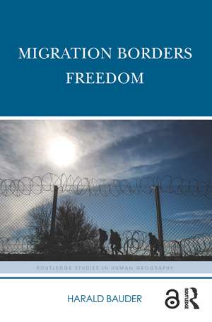 Migration Borders Freedom de Harald Bauder